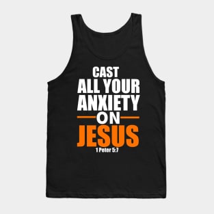 Cast All Your Anxiety On Jesus Christian Gift Tank Top